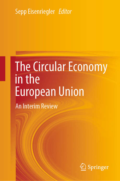 Book cover of The Circular Economy in the European Union: An Interim Review (1st ed. 2020)