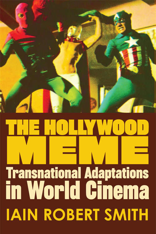 Book cover of The Hollywood Meme: Transnational Adaptations in World Cinema (PDF)