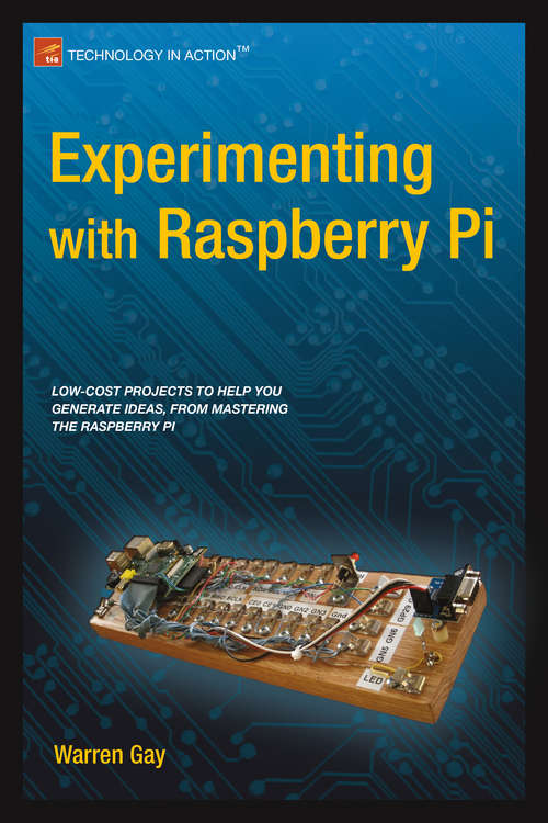 Book cover of Experimenting with Raspberry Pi (1st ed.)