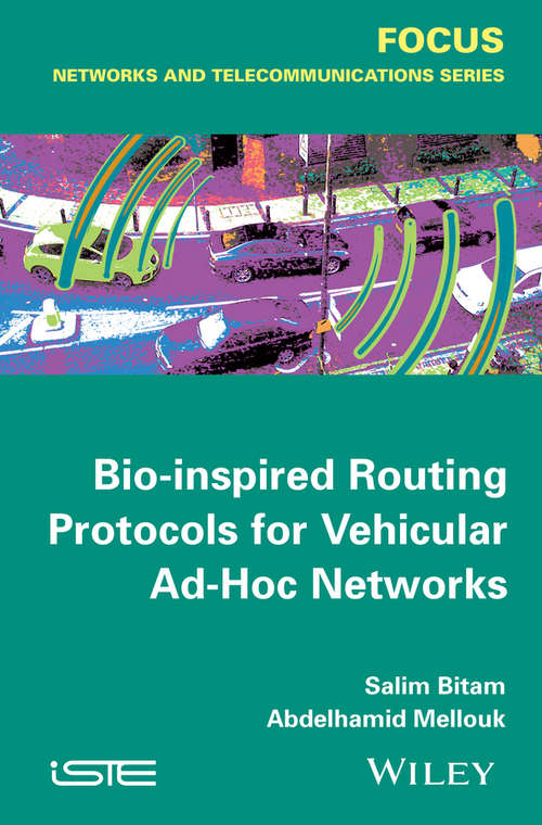 Book cover of Bio-inspired Routing Protocols for Vehicular Ad-Hoc Networks: Bio-inspired Routing Protocols For Vehicular Ad-hoc Networks