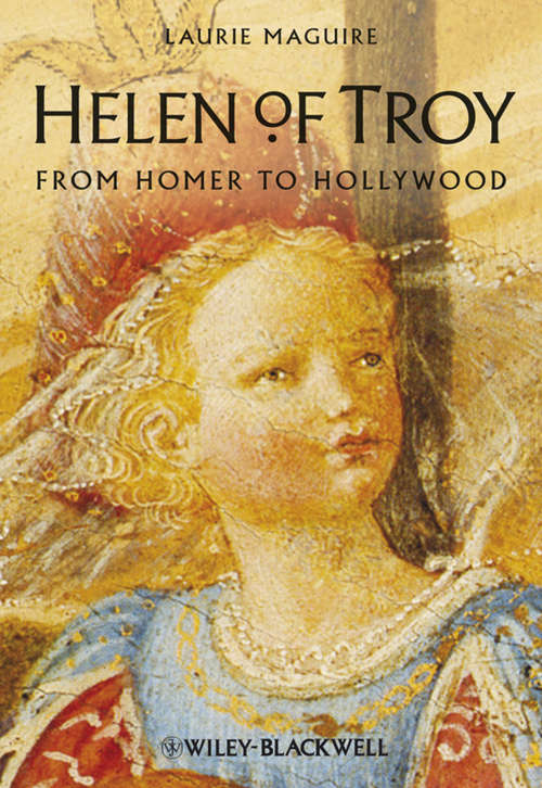 Book cover of Helen of Troy: From Homer to Hollywood