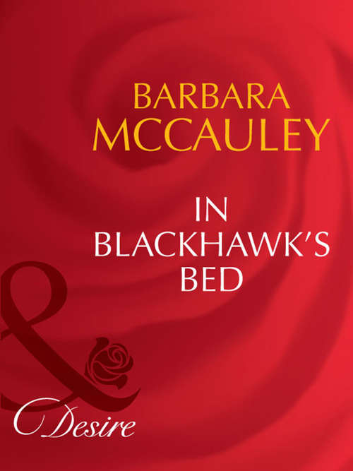 Book cover of In Blackhawk's Bed (ePub First edition) (Mills And Boon Desire Ser.)