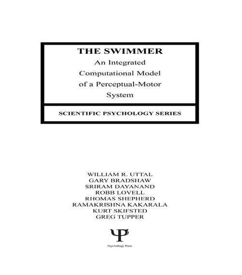 Book cover of The Swimmer: An Integrated Computational Model of A Perceptual-motor System (Scientific Psychology Series)