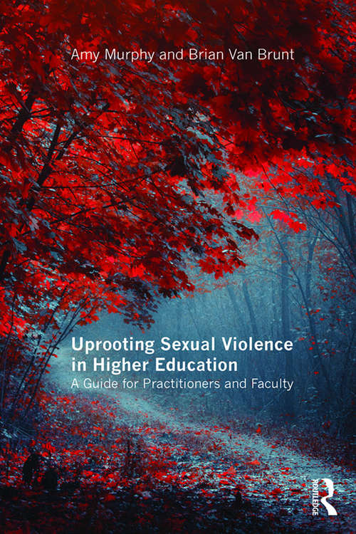 Book cover of Uprooting Sexual Violence in Higher Education: A Guide for Practitioners and Faculty