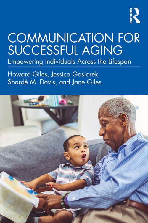 Book cover of Communication for Successful Aging: Empowering Individuals Across the Lifespan