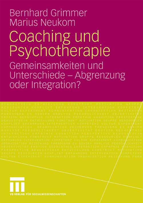 Book cover of Coaching und Psychotherapie: Gemeinsamkeiten und Unterschiede - Abgrenzung oder Integration? (2009)