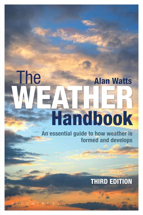Book cover of The Weather Handbook: An Essential Guide to How Weather is Formed and Develops