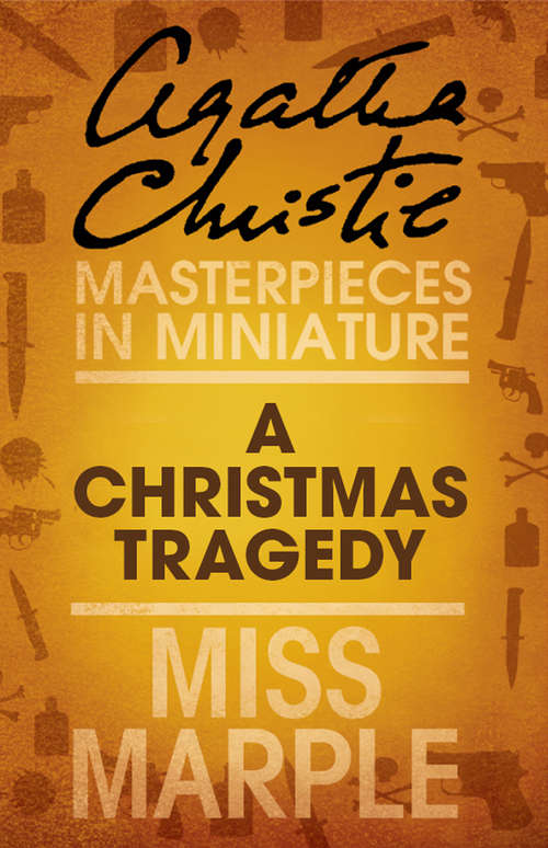 Book cover of A Christmas Tragedy: An Agatha Christie Short Story (ePub edition) (Miss Marple Mysteries Ser.)