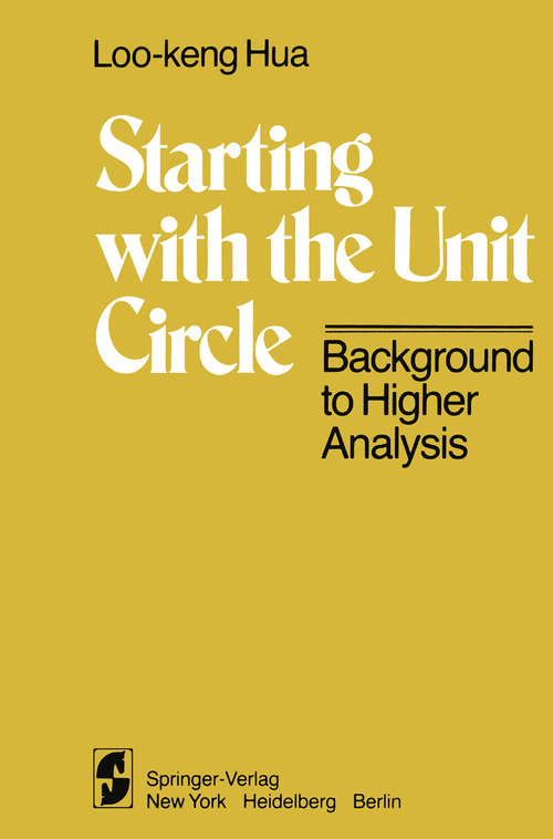 Book cover of Starting with the Unit Circle: Background to Higher Analysis (1981)