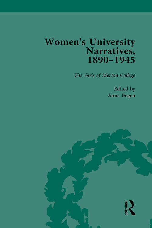 Book cover of Women's University Narratives, 1890-1945, Part I Vol 2: Key Texts