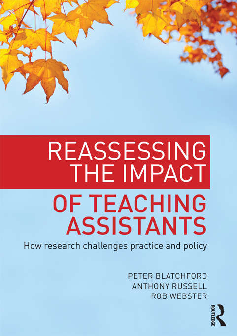 Book cover of Reassessing the Impact of Teaching Assistants: How research challenges practice and policy