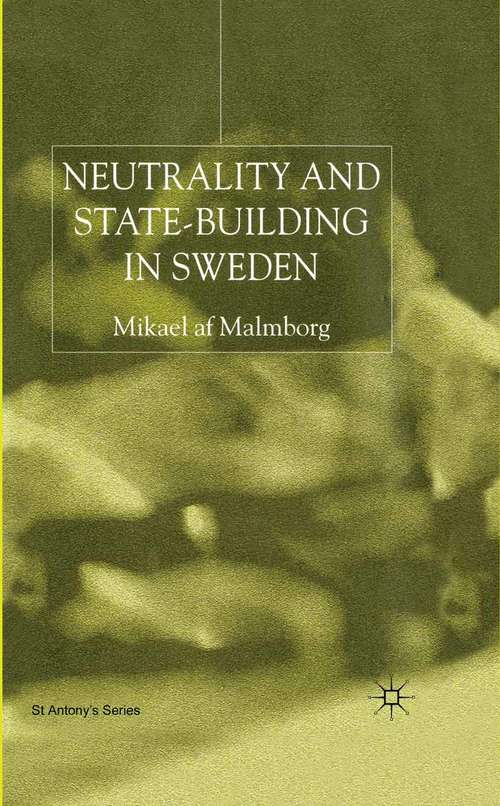 Book cover of Neutrality and Statebuilding in Sweden (2001) (St Antony's Series)