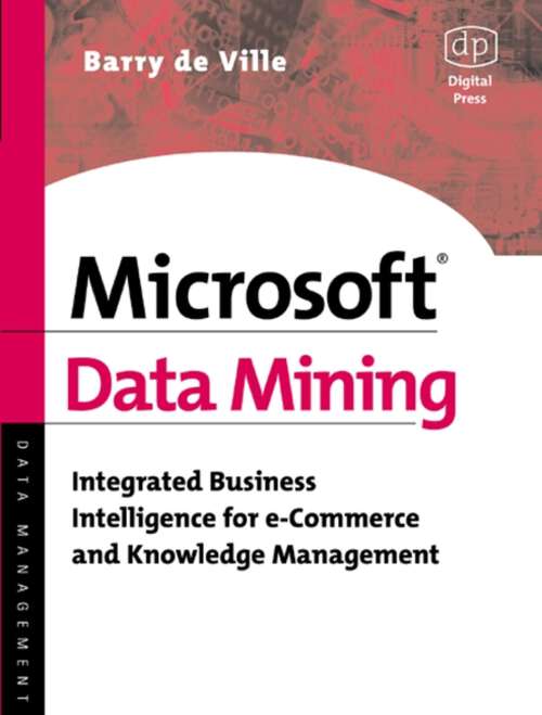 Book cover of Microsoft Data Mining: Integrated Business Intelligence for e-Commerce and Knowledge Management