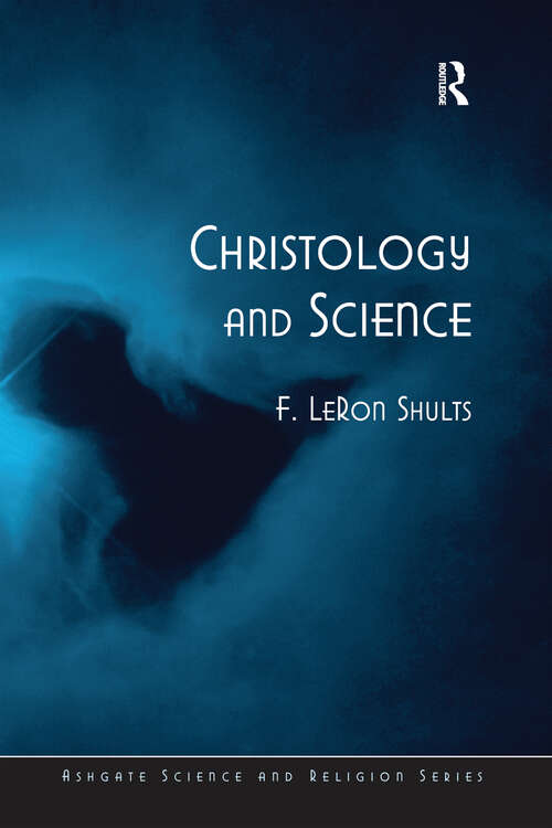Book cover of Christology and Science (Routledge Science and Religion Series)