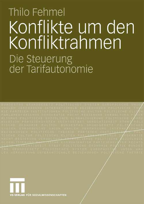 Book cover of Konflikte um den Konfliktrahmen: Die Steuerung der Tarifautonomie (2010)