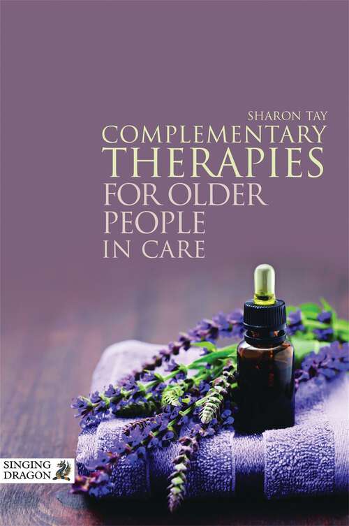 Book cover of Complementary Therapies for Older People in Care