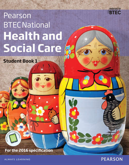 Book cover of BTEC National Health and Social Care Student Book 1: For the 2016 specifications (BTEC Nationals Health and Social Care 2016)