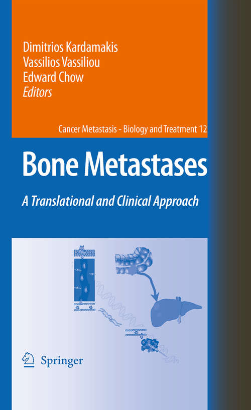 Book cover of Bone Metastases: A translational and clinical approach (2009) (Cancer Metastasis - Biology and Treatment #12)