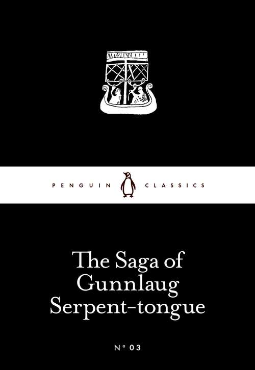 Book cover of The Saga of Gunnlaug Serpent-tongue (Penguin Little Black Classics)