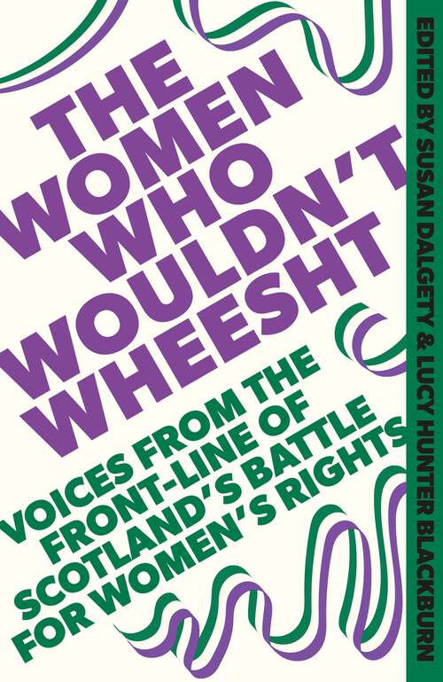 Book cover of The Women Who Wouldn't Wheesht