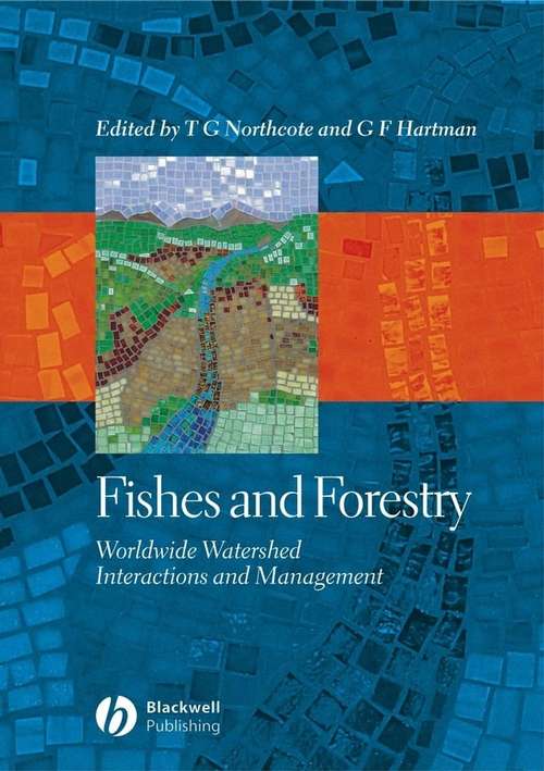 Book cover of Fishes and Forestry: Worldwide Watershed Interactions and Management