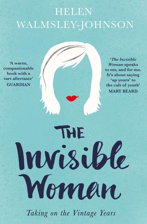 Book cover of The Invisible Woman: Taking on the Vintage Years