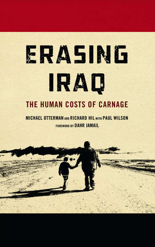 Book cover of Erasing Iraq: The Human Costs of Carnage