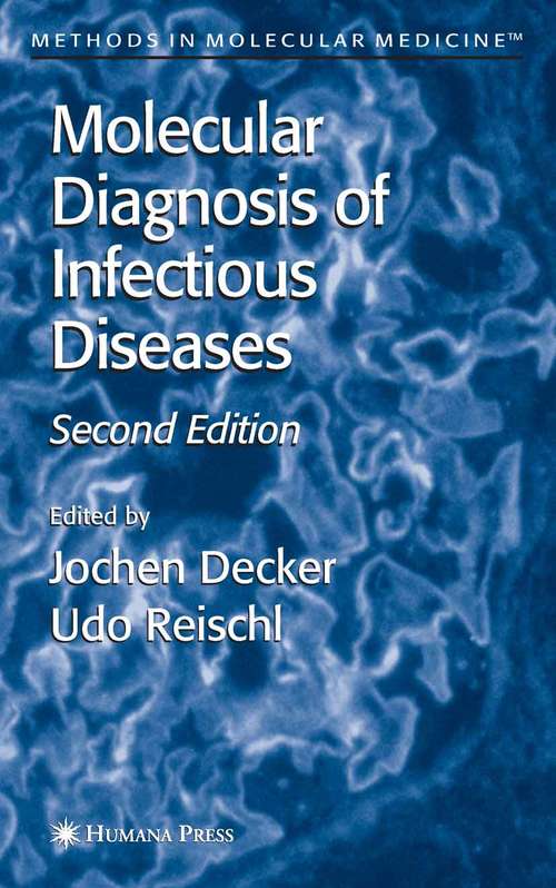 Book cover of Molecular Diagnosis of Infectious Diseases (2nd ed. 2004) (Methods in Molecular Medicine #94)