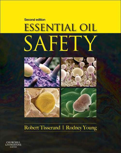 Book cover of Essential Oil Safety: A Guide for Health Care Professionals (2)