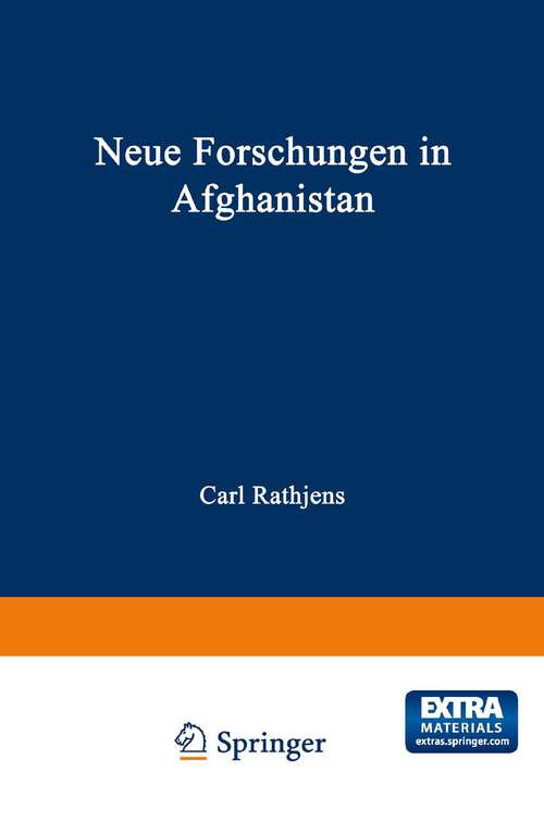 Book cover of Neue Forschungen in Afghanistan: Vorträge auf der 5. Arbeitstagung der Arbeitsgemeinschaft Afghanistan in Mannheim 1.–3. Februar 1979 (1981) (Schriften des Deutschen Orient - Instituts)