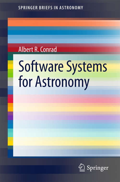 Book cover of Software Systems for Astronomy (2014) (SpringerBriefs in Astronomy)