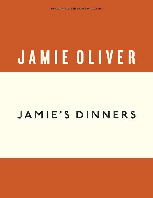 Book cover of Jamie's Dinners: The Essential Family Cookbook (Anniversary Editions #5)