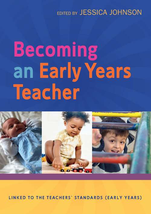 Book cover of Becoming an Early Years Teacher: From Birth To Five Years (UK Higher Education OUP  Humanities & Social Sciences Education OUP)