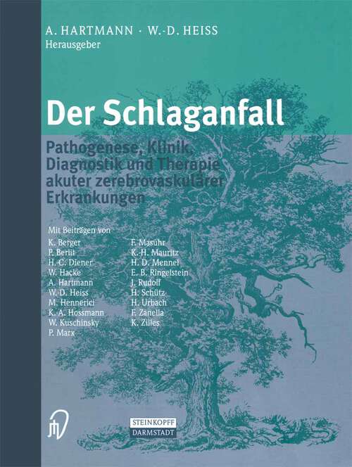 Book cover of Der Schlaganfall: Pathogenese, Klinik, Diagnostik und Therapie akuter zerebrovaskulärer Erkrankungen (2001)