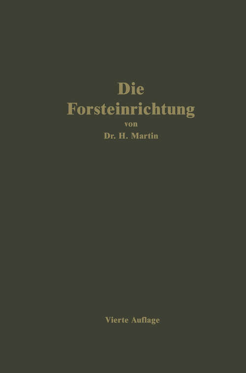 Book cover of Die Forsteinrichtung (4. Aufl. 1926)