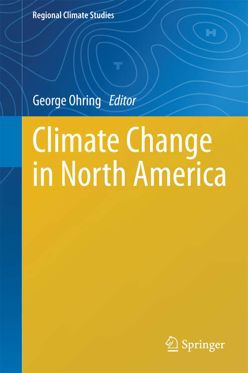 Book cover of Climate Change in North America (2014) (Regional Climate Studies)