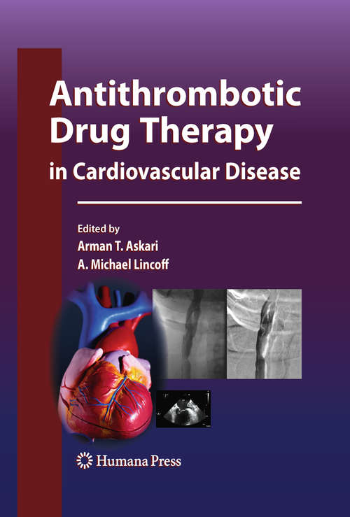 Book cover of Antithrombotic Drug Therapy in Cardiovascular Disease (2010) (Contemporary Cardiology)