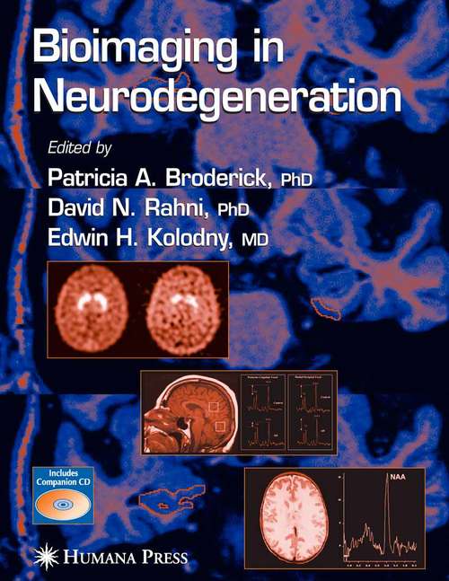 Book cover of Bioimaging in Neurodegeneration (2005) (Contemporary Neuroscience)