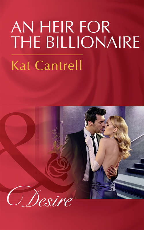 Book cover of An Heir For The Billionaire: Saying Yes To The Boss (dynasties: The Newports) / An Heir For The Billionaire (dynasties: The Newports) / Claimed By The Cowboy (dynasties: The Newports) (ePub edition) (Dynasties: The Newports #2)
