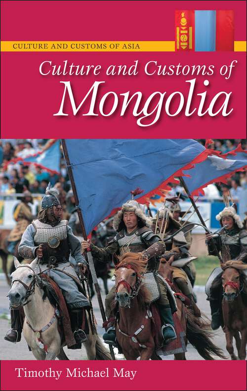 Book cover of Culture and Customs of Mongolia (Culture and Customs of Asia)