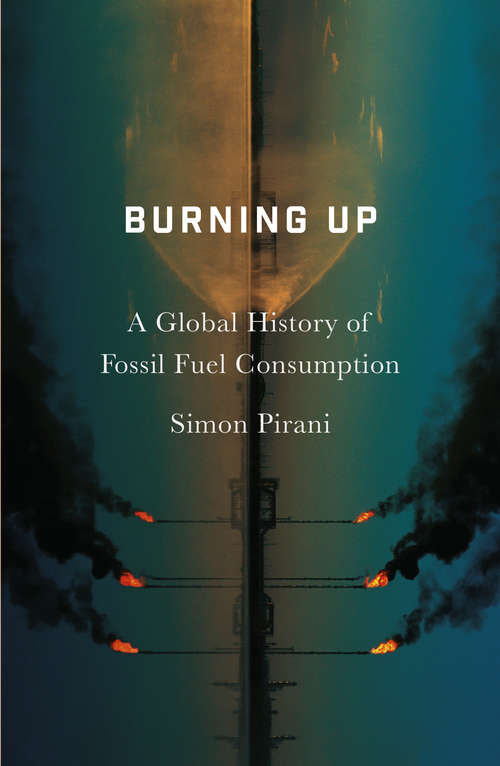 Book cover of Burning Up: A Global History of Fossil Fuel Consumption