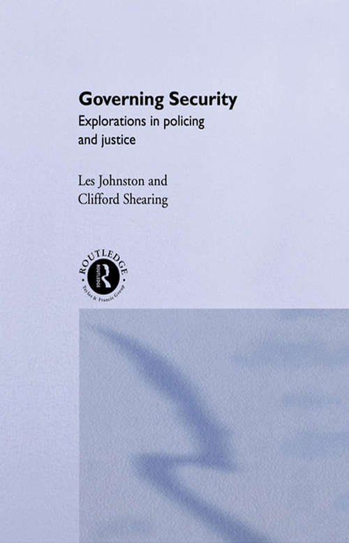 Book cover of Governing Security: Explorations of Policing and Justice