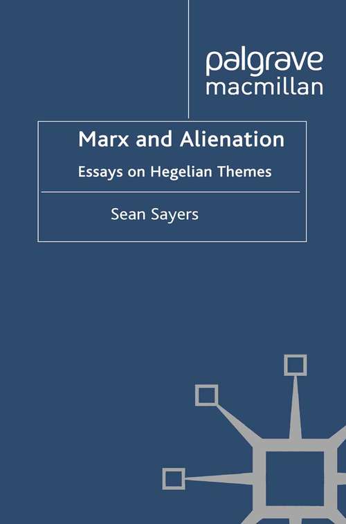 Book cover of Marx and Alienation: Essays on Hegelian Themes (2011)