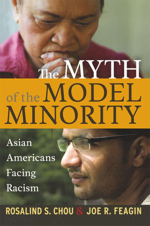 Book cover of Myth of the Model Minority: Asian Americans Facing Racism