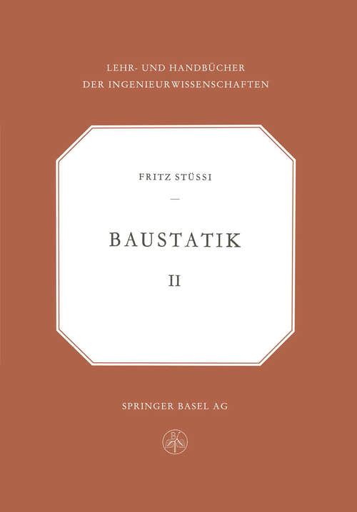Book cover of Vorlesungen über Baustatik: Band 2: Statisch unbestimmte Systeme (1954) (Lehr- und Handbücher der Ingenieurwissenschaften: 2  )