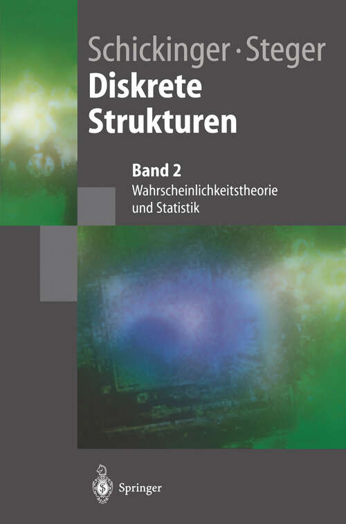 Book cover of Diskrete Strukturen 2: Wahrscheinlichkeitstheorie und Statistik (2002) (Springer-Lehrbuch)