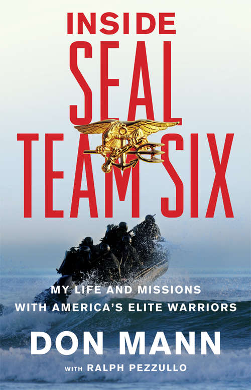 Book cover of Inside SEAL Team Six: My Life and Missions with America's Elite Warriors