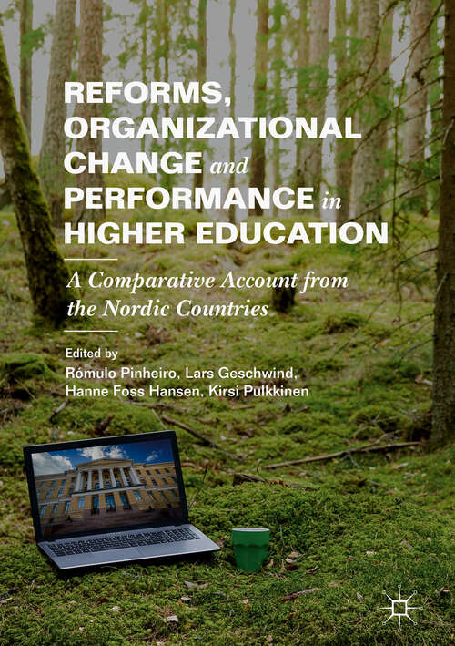 Book cover of Reforms, Organizational Change and Performance in Higher Education: A Comparative Account from the Nordic Countries (1st ed. 2019)