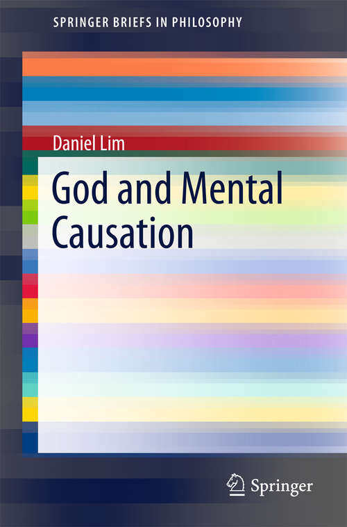 Book cover of God and Mental Causation (2015) (SpringerBriefs in Philosophy)