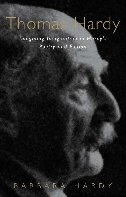 Book cover of Thomas Hardy: Imagining Imagination in Hardy's Poetry and Fiction